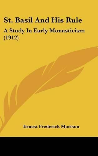 Cover image for St. Basil and His Rule: A Study in Early Monasticism (1912)