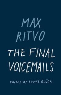 Cover image for The Final Voicemails: Poems