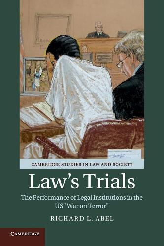 Law's Trials: The Performance of Legal Institutions in the US 'War on Terror