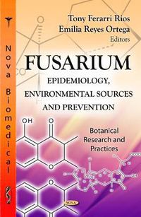 Cover image for Fusarium: Epidemiology, Environmental Sources & Prevention