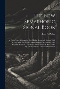 Cover image for The New Semaphoric Signal Book