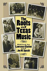 Cover image for The Roots of Texas Music