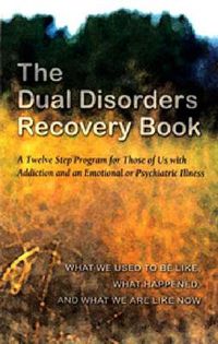 Cover image for The Dual Disorders Recovery Book