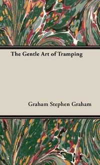 Cover image for The Gentle Art of Tramping