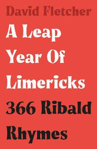 Cover image for A Leap Year of Limericks: 366 Ribald Rhymes
