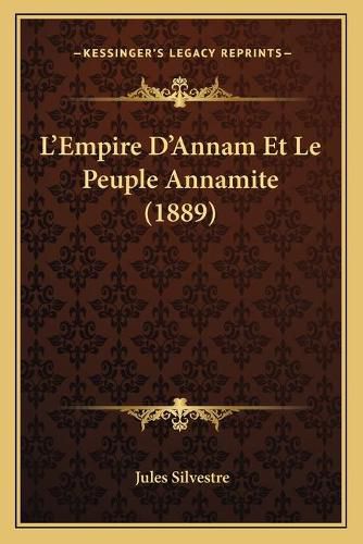 L'Empire D'Annam Et Le Peuple Annamite (1889)