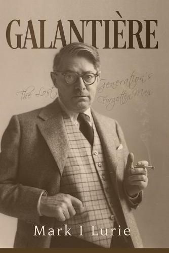 Cover image for Galantiere: The Lost Generation's Forgotten Man