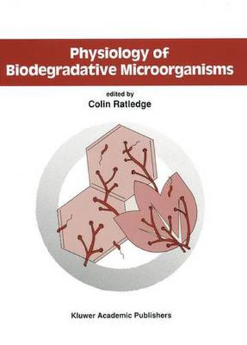 Cover image for Physiology of Biodegradative Microorganisms