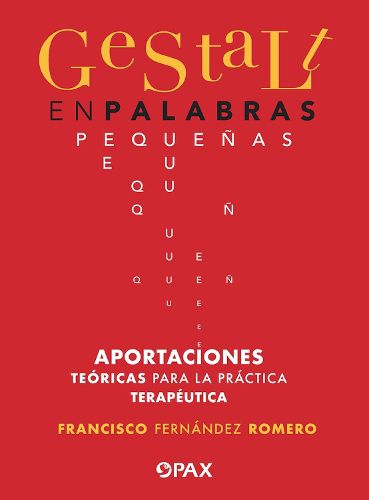 Cover image for Gestalt en palabras pequenas: Aportaciones teoricas para la practica terapeutica