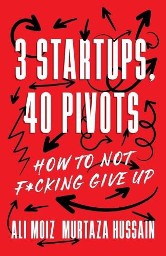 Cover image for 3 Startups, 40 Pivots
