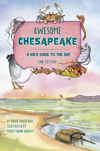 Cover image for Awesome Chesapeake: A Kid's Guide to the Bay