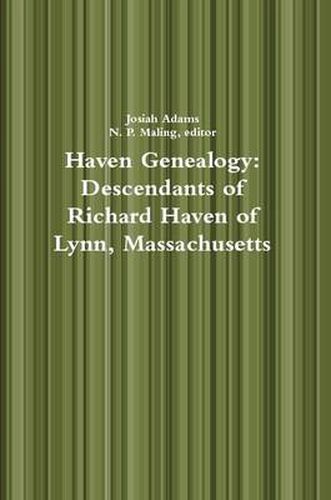 Haven Genealogy: Descendants of Richard Haven of Lynn, Massachusetts