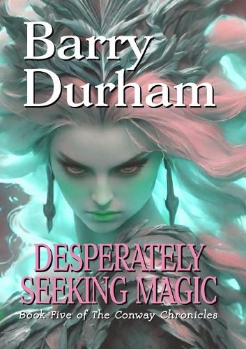 Cover image for Desperately Seeking Magic