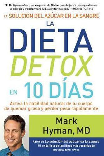 La Solucion del Azucar En La Sangre. La Dieta Detox En 10 Dias / The Blood Sugar Solution 10-Day Detox Diet