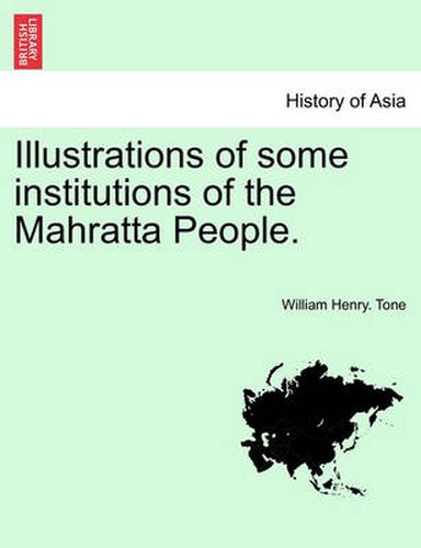 Cover image for Illustrations of Some Institutions of the Mahratta People.