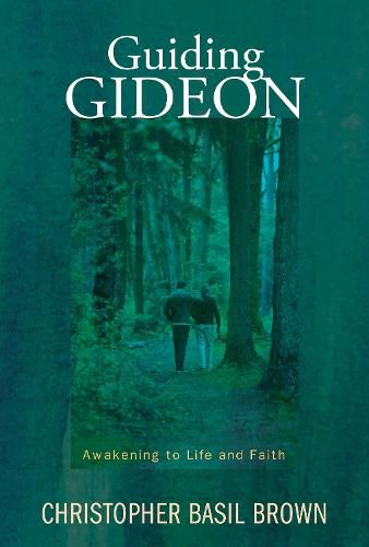 Guiding Gideon: Awakening to Life and Faith