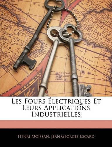 Les Fours Lectriques Et Leurs Applications Industrielles