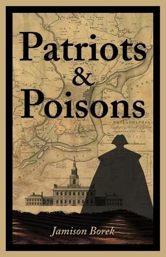 Cover image for Patriots & Poisons: A Founding Fathers Mystery