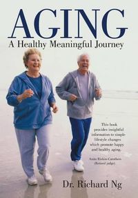 Cover image for Aging: A Healthy Meaningful Journey