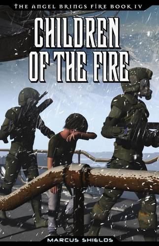 Cover image for Children of The Fire: Book 4 of The Angel Brings Fire