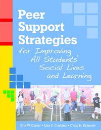 Cover image for Peer Support Strategies: Improving Students' Social Lives and Learning