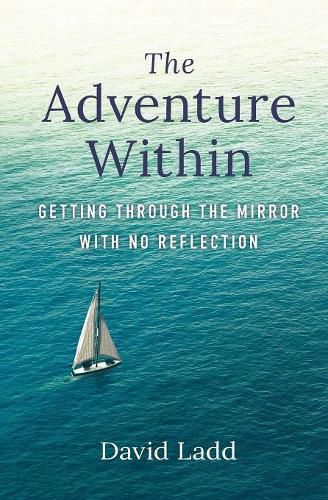 Cover image for The Adventure Within: Getting Through the Mirror With No Reflection