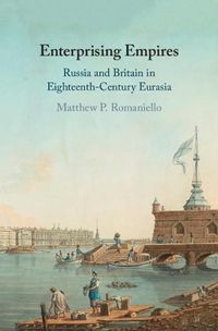 Cover image for Enterprising Empires: Russia and Britain in Eighteenth-Century Eurasia