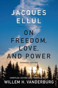 Cover image for On Freedom, Love, and Power: Expanded Edition