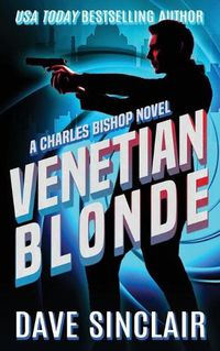 Cover image for Venetian Blonde: A Charles Bishop Novel