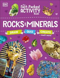 Cover image for The Fact-Packed Activity Book: Rocks and Minerals: With More Than 50 Activities, Puzzles, and More!