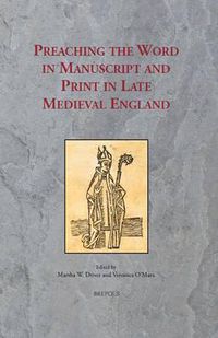 Cover image for Preaching the Word in Manuscript and Print in Late Medieval England