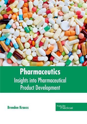 Cover image for Pharmaceutics: Insights Into Pharmaceutical Product Development