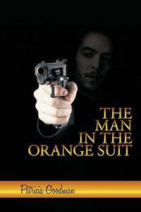 Cover image for The Man in the Orange Suit: A Wayne Hemmerson Story