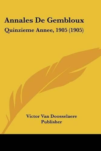 Cover image for Annales de Gembloux: Quinzieme Annee, 1905 (1905