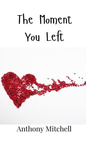 The Moment You Left