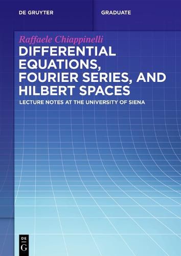 Cover image for Differential Equations, Fourier Series, and Hilbert Spaces