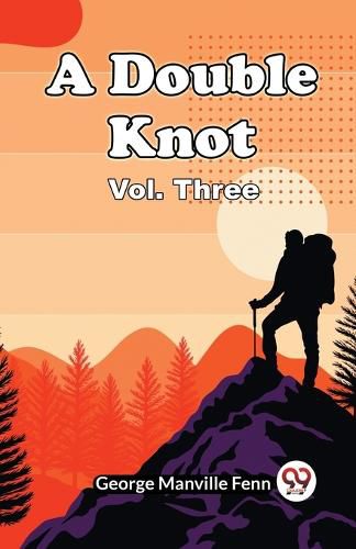 Cover image for A Double Knot Vol. Three (Edition2023)