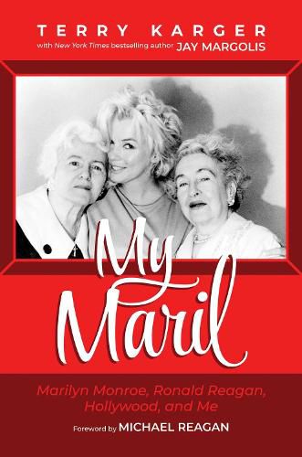 Cover image for My Maril: Marilyn Monroe, Ronald Reagan, Hollywood, and Me