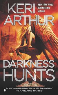 Cover image for Darkness Hunts: A Dark Angels Novel