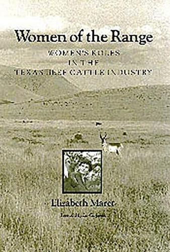 Cover image for Women of the Range: Women's Roles in the Texas Beef Cattle Industry