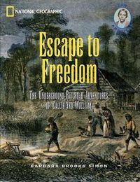 Cover image for Escape to Freedom: The Underground Railroad Adventures of Callie and William