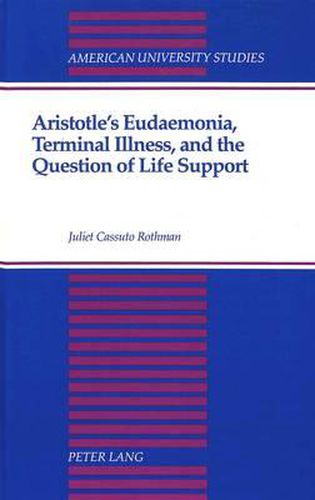 Aristotle's Eudaemonia, Terminal Illness, and the Question of Life Support