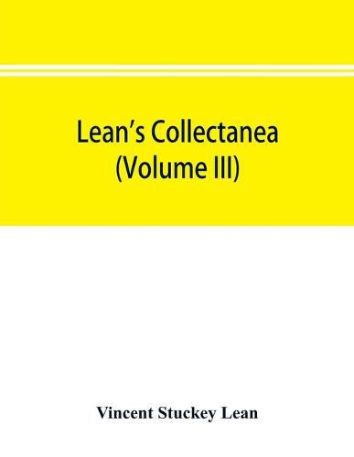 Lean's collectanea (Volume III)