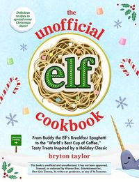 Cover image for The Unofficial Elf Cookbook
