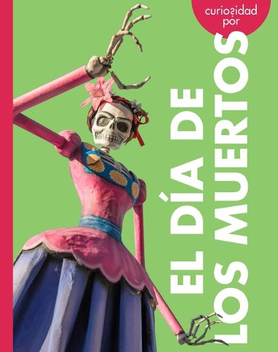 Cover image for Curiosidad Por El Dia de Los Muertos