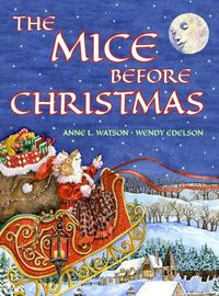 Cover image for The Mice Before Christmas: A Mouse House Tale of the Night Before Christmas