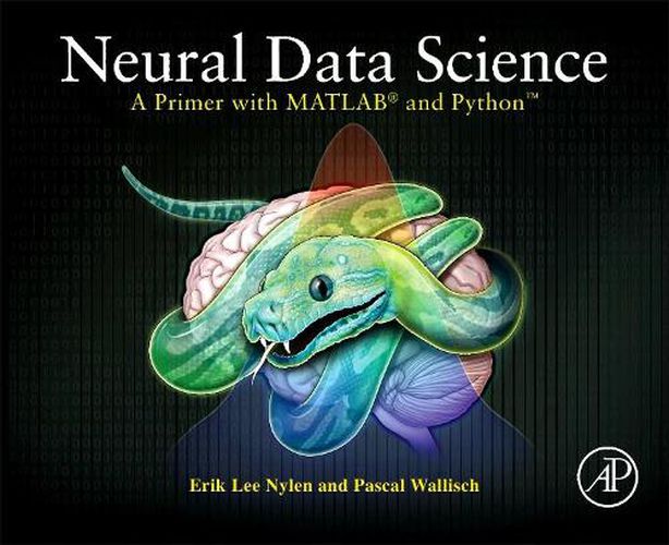 Neural Data Science: A Primer with MATLAB (R) and Python (TM)