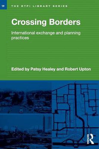 Cover image for Crossing Borders: International Exchange and Planning Practices