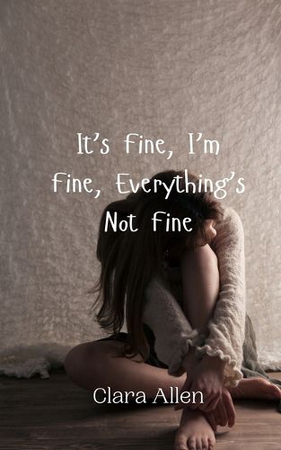 Cover image for It's Fine, I'm Fine, Everything's Not Fine