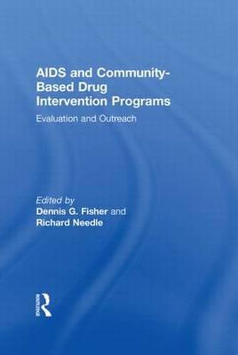 Cover image for AIDS and Community-Based Drug Intervention Programs: Evaluation and Outreach